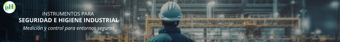 Instrumentos para seguridad e higiene industrial - Medición y control para entornos seguros - pH Electrónica